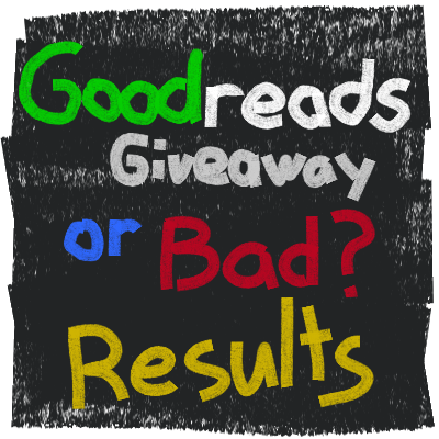 Goodreads giveaway or bad results?